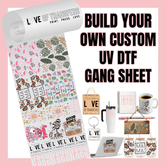 IN HOUSE CUSTOM UV DTF GANG SHEET BUILDER